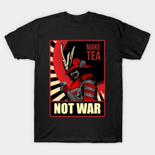 Make Tea Not War Samurai Peace and Freedom World Japanese T-Shirt